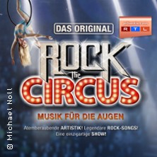 Rock The Circus - Musik für die Augen 15.04.2027 Oberrheinhalle Offenburg