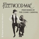 The Incredible Fleetwood Mac Story performed by The Cosmic Carnival