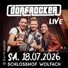Dorfrocker Live 18.07.2026 Festzelt im Schlosshof Wolfach