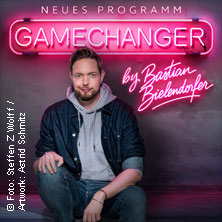 GameChanger by Bastian Bielendorfer 15.05.2026 Oberrheinhalle Offenburg