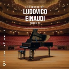 The Music of Ludovico Einaudi - Tribute-Klavierkonzert 24.11.2026 Bürgerhaus Neuer Markt